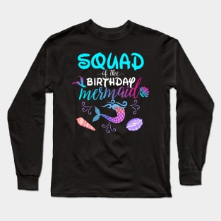 Squad Of The Birthday Mermaid Matching Family Long Sleeve T-Shirt